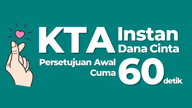 KTA Instan 60 Detik, Bunga Rendah 0.8% flat/bulan s/d 300jt
